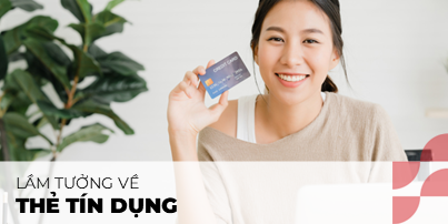 5 quan niệm sai lầm về thẻ tín dụng phổ biến