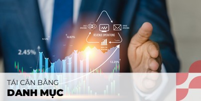 4 tình huống nhà đầu tư nên cân nhắc tái cân bằng danh mục