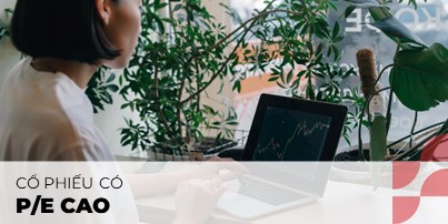 cổ phiếu có P/E cao