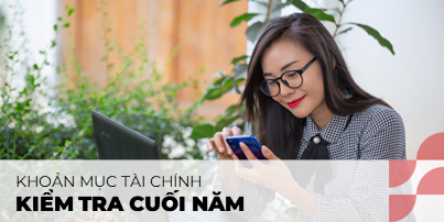 Danh sách khoản mục tài chính cần kiểm tra cuối năm